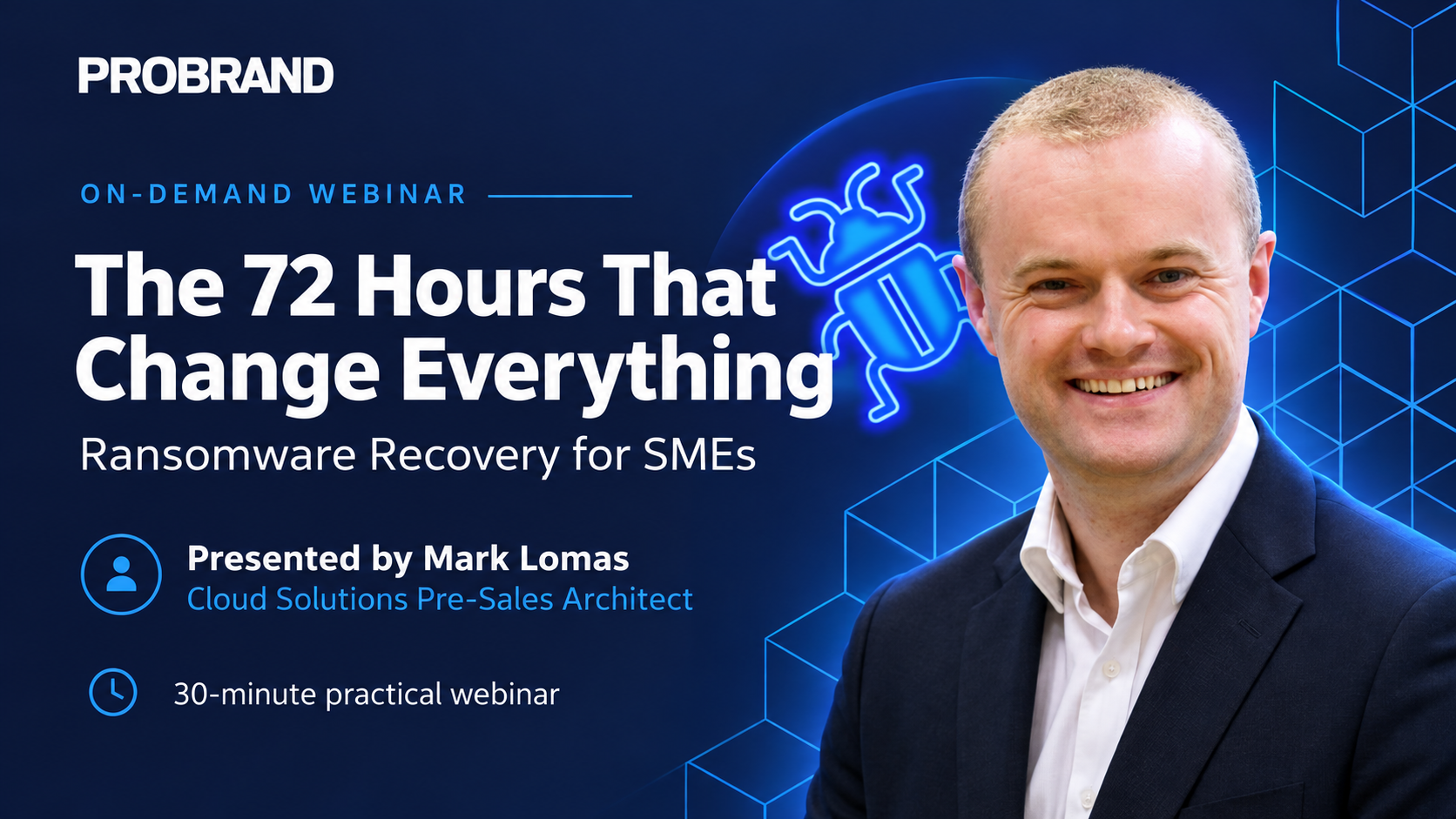 The 72 Hours That Change Everything - Ransomware Recovery for SMEs, presented by Mark Lomas