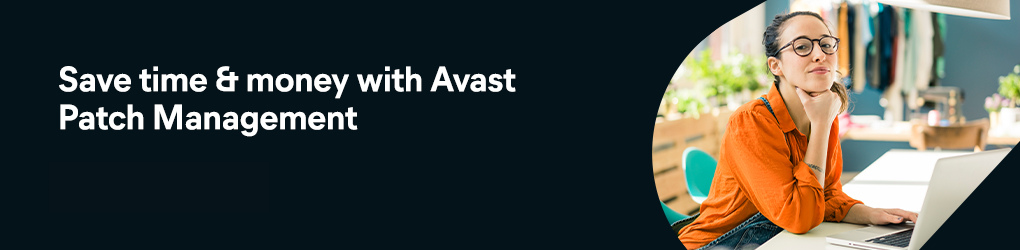 Save time & money with Avast Patch Management 