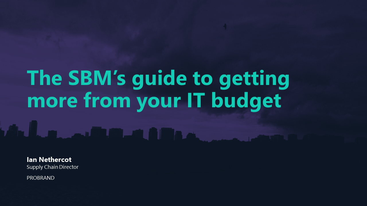 Watch: The SBM’s Guide to Getting More From Your IT Budget